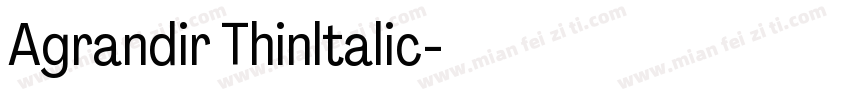 Agrandir Thinltalic字体转换